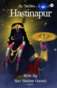 Jay Sanhita Trilogy Part 1- Hastinapur